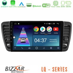 Bizzar LQ Series 4Core Android14 2+32GB Subaru Legacy/Outback 2002-2008 Navigation Multimedia Tablet 9" Με Carplay & Android Auto Bizzar LQ Series 4Core Android14 2+32GB Subaru Legacy/Outback 2002-2008 Navigation Multimedia Tablet 9" Με Carplay & Android Auto
