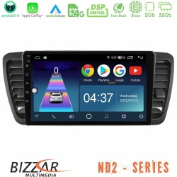 Bizzar ND2 Series 8Core Android14 2+32GB Subaru Legacy/Outback 2002-2008 Navigation Multimedia Tablet 9" Με Carplay & Android Auto Bizzar ND2 Series 8Core Android14 2+32GB Subaru Legacy/Outback 2002-2008 Navigation Multimedia Tablet 9" Με Carplay & Android Auto