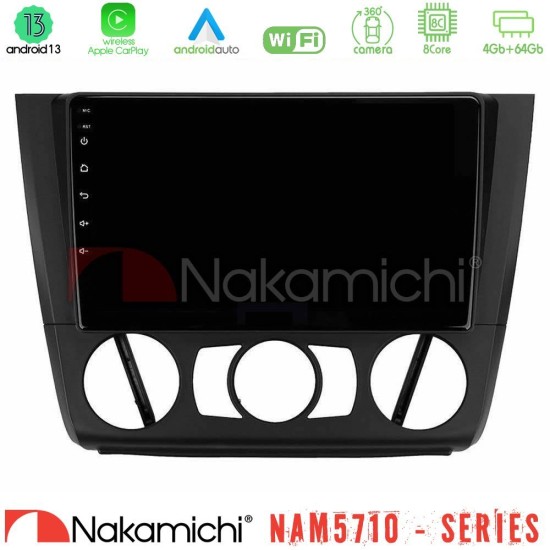 Nakamichi NAM5710 Series 8Core Android13 4+64GB  BMW 1Series  E81/E82/E87/E88 (MANUAL A/C) Navigation Multimedia Tablet 9"